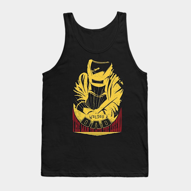 Welder DAD The Man the Myth the Legend Tank Top by Promen Shirts